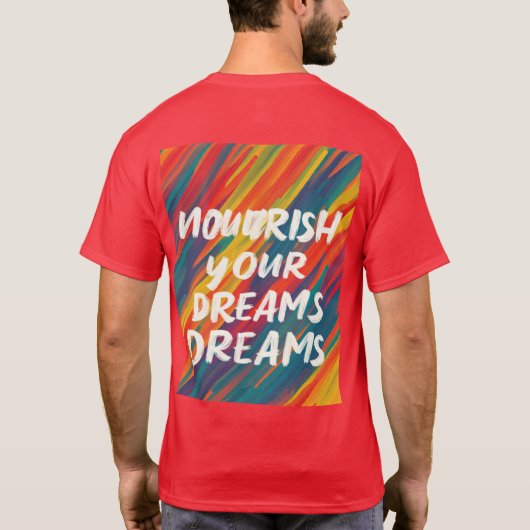 Ihre Träume nähren T-Shirt (Rückseite)