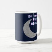 Ihre Träume wecken Kaffeetasse (VorderseiteRechts)