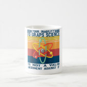 Ihre Unfähigkeit, die Wissenschaft zu erfassen, is Kaffeetasse (Mittel)