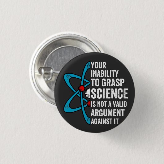Ihre Unfähigkeit, Wissenschaft zu erfassen, ist ke Button (Vorne & Hinten)