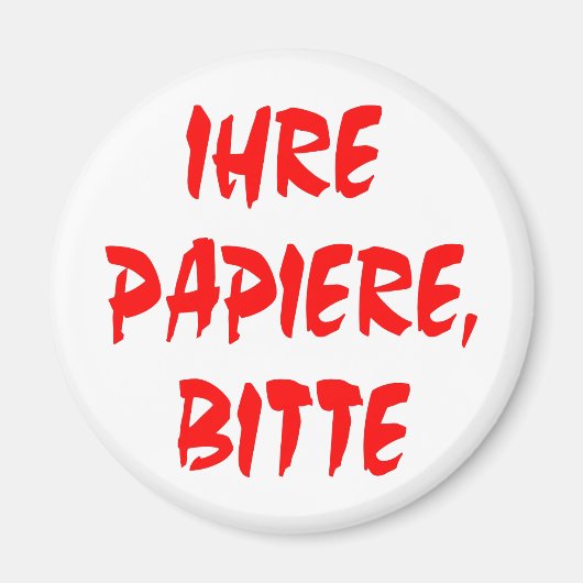 Ihre Unterlagen, bitte (in deutscher Sprache) Magnet (Vorne)