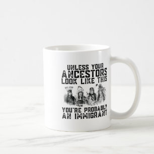 Ihre Vorfahren sehen so aus, als wären Sie wahrsch Kaffeetasse