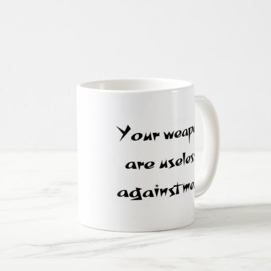 Ihre Waffen sind unbrauchbare Tasse (VorderseiteRechts)