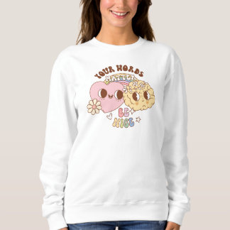 Ihre Worte sind wichtig - Stärkung der psychischen Sweatshirt