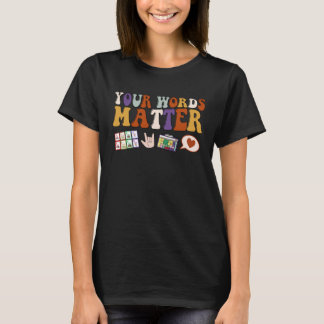 Ihre Worte zählen Logopädie Sprachpathologie T-Shirt