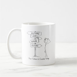 Ihre Zukunft beginnt heute Tasse