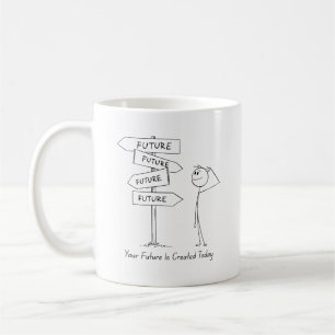 Ihre Zukunft beginnt heute Tasse