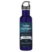 Ihre Zukunft wird durch das geschaffen, was Sie he Trinkflasche (Vorderseite)