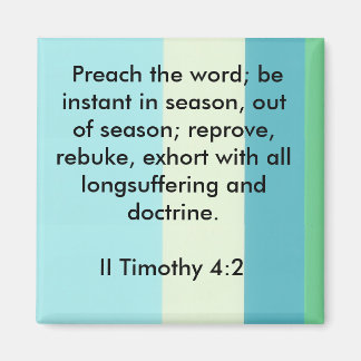 II Timothy 4:2-Magnet Magnet