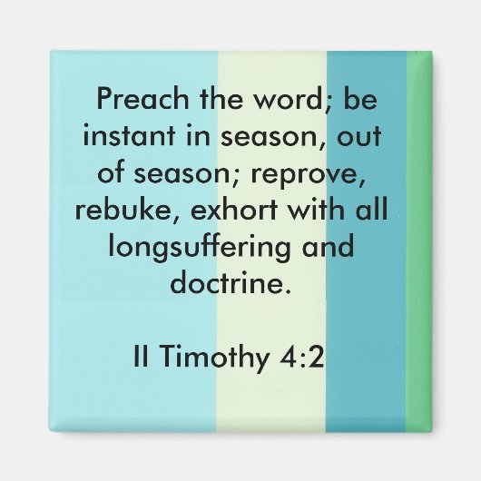 II Timothy 4:2-Magnet Magnet (Vorne)