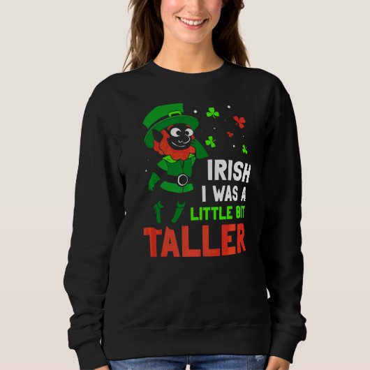 Iirish wünschte, ich wäre ein bisschen größer Lepr Sweatshirt (Vorderseite)