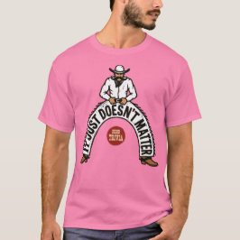 IJDM - Weißer Cowboy, er wird nie schmutzig T-Shirt