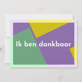 "Ik ben dankbaar" Dankeskarte