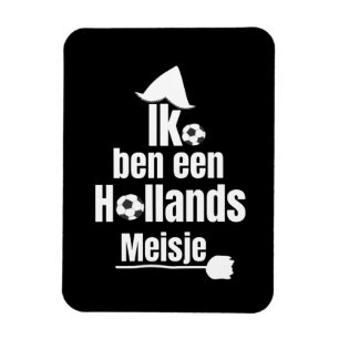 Ik Ben Een Hollands Meisje - Fußballfan der Frauen Magnet