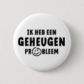 Ik heb een geheugen probleem. Alzheimer, dementie Button (Vorderseite)