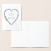 Ik hou van jou , ich Liebe Sie auf Niederländisch Folienkarte (Anzeige)