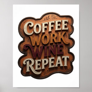 Ikonischer Orange KAFFEE ARBEIT WEIN WIEDERHOLEN D Poster