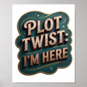Ikonisches Gold PLOT TWIST ICH BIN DA Statement T- Poster (Vorne)