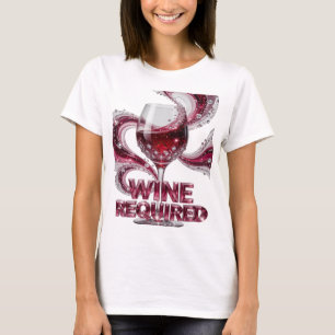 Ikonisches Rosa WINE REQUIRED Zitat-Design T-Shirt