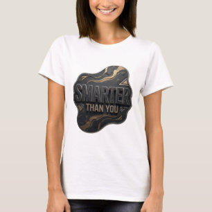 Ikonisches Silber SMARTER ALS DU Zitat-Design T-Shirt