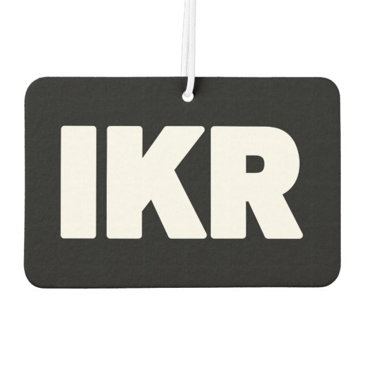 IKR | Text Slang Air Freshener Autolufterfrischer (Rückseite)