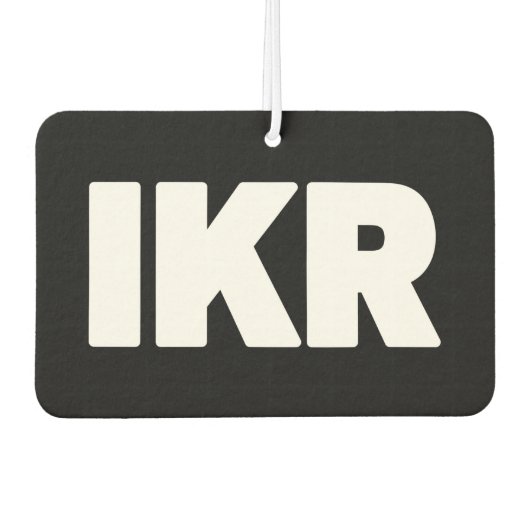 IKR | Text Slang Air Freshener Autolufterfrischer (Vorderseite)