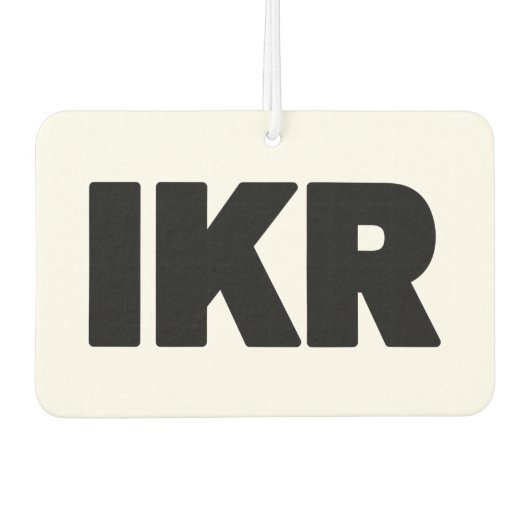 IKR | Text Slang Autolufterfrischer (Vorderseite)