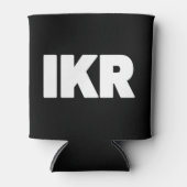 IKR | Text Slang Can Cooler Dosenkühler (Vorderseite)