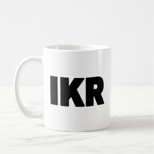 IKR   Text Slang Kaffeetasse