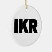 IKR | Text Slang Keramik Ornament (Rechts)