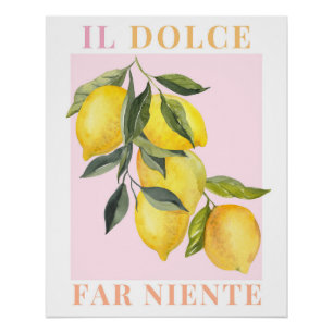 Il Dolce Far Niente, Lemon Poster Italien Art