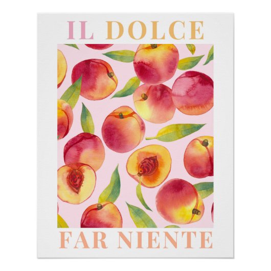 Il Dolce Far Niente, Peach Poster (Vorderseite)