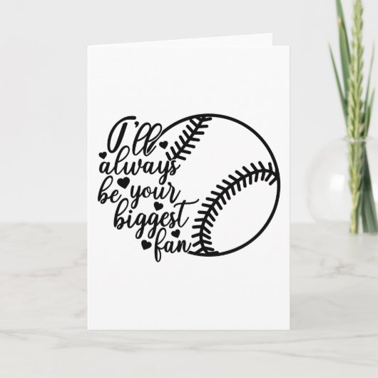 I'll Always Be Your Biggest Fan Softball Karte (Vorderseite)