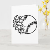 I'll Always Be Your Biggest Fan Softball Karte (Gelbe Blume)