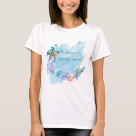 I'll always be your sea - mommy tee