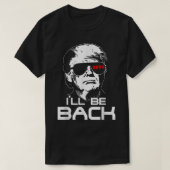 Ill Be Back trump Terminator Funny Unisex T-Shirt (Design vorne)