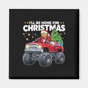 I'll Be Home For Christmas - Donald Trump Weihnach Magnet