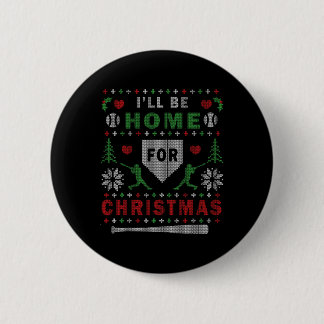 I'll Be Home For Christmas Sell Ugly Christmas  Button