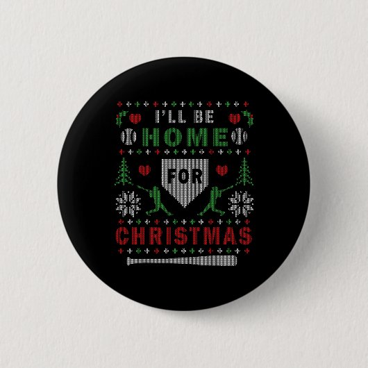 I'll Be Home For Christmas Sell Ugly Christmas Button (Vorderseite)