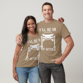Ill Be in my Office Garage Car Mechanicscar techn  T-Shirt (Unisex)