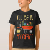 I'll Be In My Office Garden Funny Distressed Garde T-Shirt (Vorderseite)
