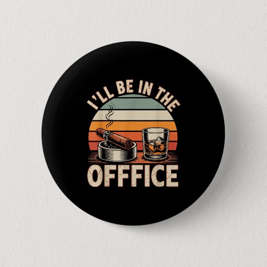 I'll Be In The Office Cigar - Bourbon Whiskey Dad Button (Vorderseite)
