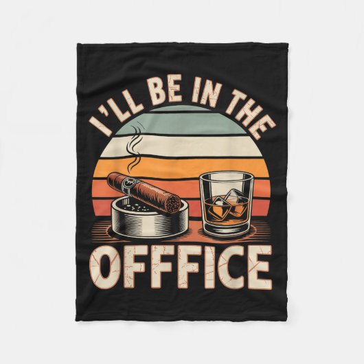 I'll Be In The Office Cigar - Bourbon Whiskey Dad  Fleecedecke (Vorderseite)