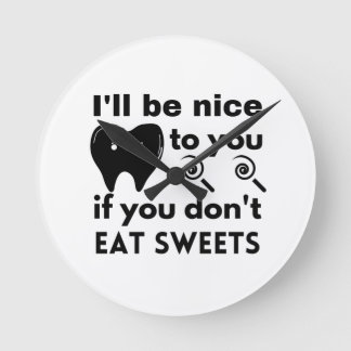 I'll be nice to you if you don't eat sweets   runde wanduhr