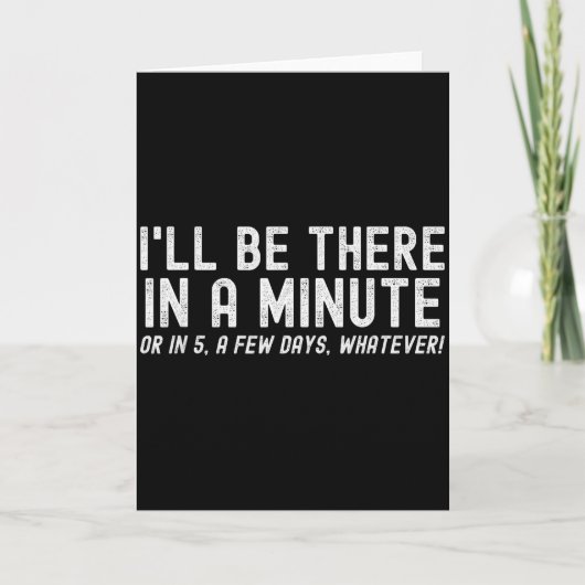 I'll Be There In A Minute, Funny Husband Wife Men  Karte (Vorderseite)