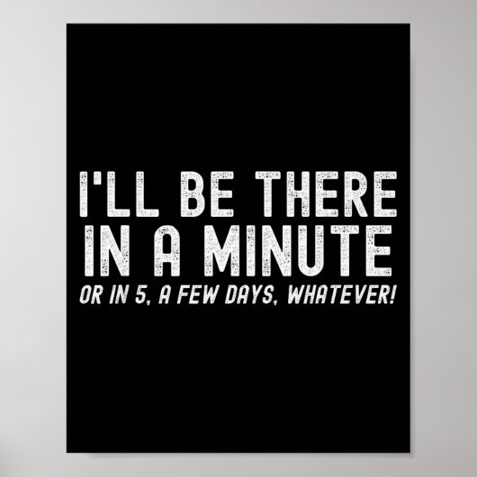 I'll Be There In A Minute, Funny Husband Wife Men Poster (Vorne)