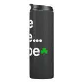 I'll Be There Maybe T-Shirt Thermosbecher (Nach rechts gedreht)