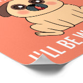 I'll Be Watching You Cute Pug Dog Pun Poster (Ecke)