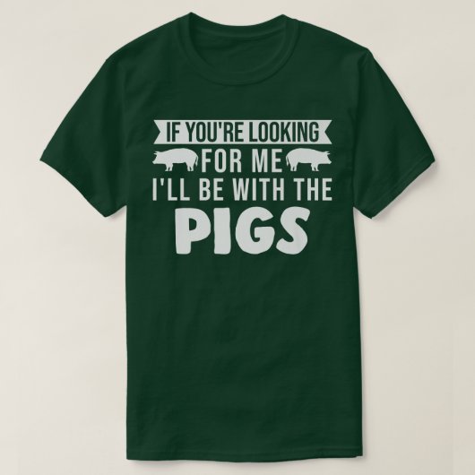 I'll Be With The Pigs Pigs Premium 3226  T-Shirt (Design vorne)