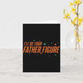 I'll Be Your Father Figure Karte (Gelbe Blume)